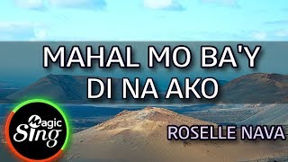 MAGICSING Karaoke ROSELLE NAVAMAHAL MO BAY DI NA AKO karaoke  Tagalog [upl. by Osgood]