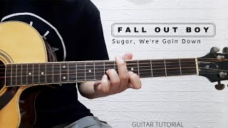 PART 1  FALL OUT BOY I SUGAR WERE GOIN DOWN I GUITAR TUTORIAL [upl. by Airtened362]