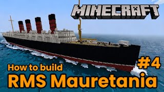 RMS Mauretania Minecraft Tutorial Part 4 [upl. by Asilim529]