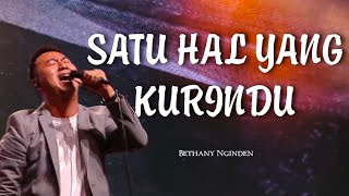 Satu Hal yang Kurindu  Bethany Nginden [upl. by Ahsenyl]