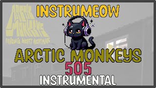 Arctic Monkeys • 505 • Instrumental [upl. by Nadbus]