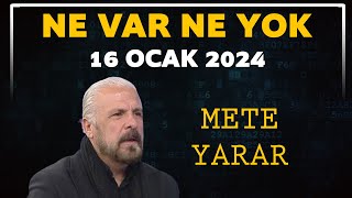 Ne Var Ne Yok 16 Ocak 2024  Mete Yarar [upl. by Suiramed527]