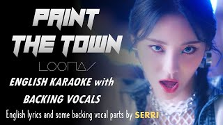 LOONA  PAINT THE TOWN  ENGLISH KARAOKE with BACKING VOCALS [upl. by Gabrielson]