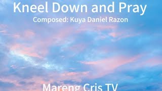 Kneel Down and Pray with Lyrics MCGI SONG [upl. by Joung333]