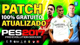 PATCH PES 2017 PC ATUALIZADO 2025 COM PLACARES REAIS FACES UNIFORMES E CHUTERIAS BAIXAR INSTALAR [upl. by Onitsuaf985]