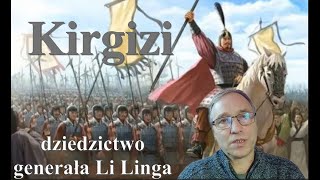 Kirgizi  dziedzictwo generała Li Linga [upl. by Yrakaz38]