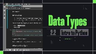 22  Intro to Python  Data Types Basics [upl. by Erasmus]