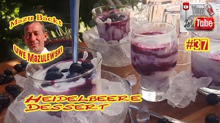 Heidelbeere Dessert  Blaubeeren  Mazu Backt  37  Uwe Mazulewski  Tutoriell [upl. by Meakem]