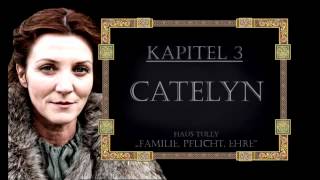 Lets Read a Book  quotDas Lied von Eis und Feuerquot Kapitel 3  Catelyn [upl. by Morven]