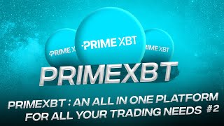 PrimeXBT  An all in one platform for all your trading needs  EP 2 [upl. by Gilder397]