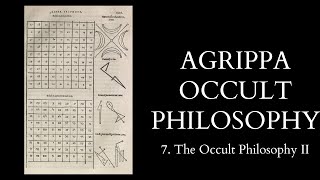 The Occult Philosophy of Cornelius Agrippa  7 of X  The Occult Philosophy II [upl. by Gnes]