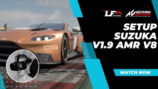 Setup Aston Martin Vantage V8 GT3 Assetto corsa competizione V19 Suzuka [upl. by Cohbert]