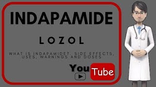 💊 what is Indapamide Uses warnings doses and side effects of Indapamide Lozol Natrillix [upl. by Patrick]