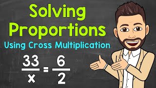 How to Solve Proportions Using Cross Multiplication  Solving Proportions  Math with Mr J [upl. by Bremer]