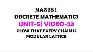 EVERY CHAIN IS MODULAR LATTICE  DISCRETE MATHEMATICS  UNIT5 VIDEO23 [upl. by Attekahs663]