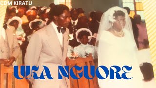 UKA NGUORE  CDM KIRATU  JOSE  WEDDING SONG [upl. by Nortal]