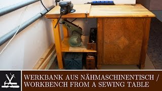 Werkbank aus Nähmaschinentisch  Workbench from a sewing table [upl. by Sager]