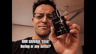 DIOR SAUVAGE ELIXIR REVIEW BETTER OR BORING RS 13400 [upl. by Nylisoj]