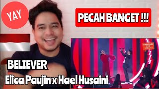 Reaction ELICA PAUJIN amp HAEL HUSAINI  BELIEVER  BIG STAGE 2022 KUPAS [upl. by Aihsele]