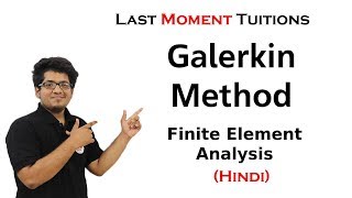 Galerkin Method  Finite Element Analysis Lectures In Hindi [upl. by Repooc]