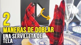 DIY Servilletas de Tela dos formas de doblarlas para decorar tu mesa [upl. by Fox]