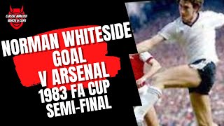 Norman Whiteside Goal v Arsenal 1983 FA Cup SemiFinal [upl. by Feliks]