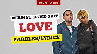 Nerih ft David Okit  Love Paroles [upl. by Nnyla]