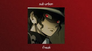 Sub Urban  Freak Slowed  Reverb [upl. by Chick]