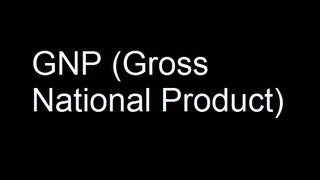 2 GNP Gross National Product [upl. by Plante112]