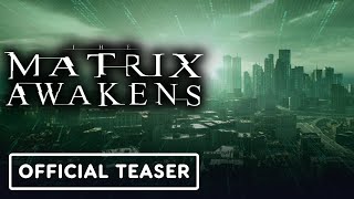 The Matrix Awakens An Unreal Engine 5 Experience  Official Teaser Trailer [upl. by Mojgan]