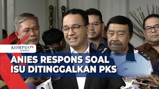 Anies Respons Isu Ditinggalkan PKS dan PKB di Pilgub Jakarta [upl. by Renrag]