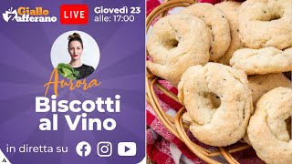 🔴 BISCOTTI AL VINO in diretta con Aurora [upl. by Aitnuahs]