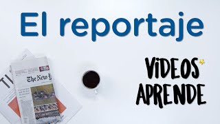 El Reportaje  Videos Aprende [upl. by Ellecrad136]