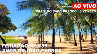 AO VIVO NA PRAIA DO CABO BRANCO EM JOÃO PESSOA  PARAIBA  LIVE 125 [upl. by Parrott426]