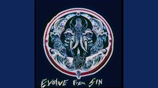 Evolve From Sin [upl. by Ahsiuqet]