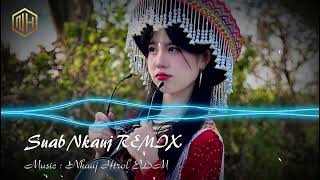 Hauv Qhua Nkauj Nraug Remix  Suab Nkauj Kho siab  Nkauj Htrol EDM [upl. by Trakas819]