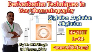 Derivatization Techniques in Gas Chromatography  Instrumental Methods of Analysis  BP701T  L64 [upl. by Vincelette]