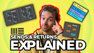 Ableton Live Sends amp Returns EXPLAINED [upl. by Arammat653]