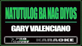 Natutulog ba ang Diyos  Gary V KARAOKE [upl. by Naej]