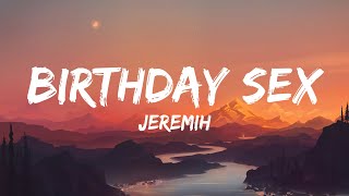 Jeremih  Birthday Sex Lyrics [upl. by Eudora435]