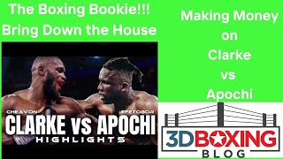 MAKE MONEY Wthe Boxing Bookie on Cheavon Clarke VS Efe Apochi [upl. by Ahtilat157]