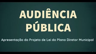 Audiência Pública  Plano Diretor Municipal  23102024 [upl. by Perla]