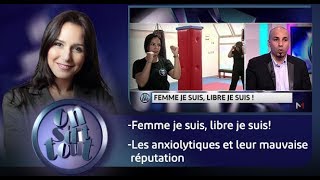 On sdit tout  Femme je suis libre je suis amp Les anxiolytiques et leur mauvaise réputation [upl. by Garber]