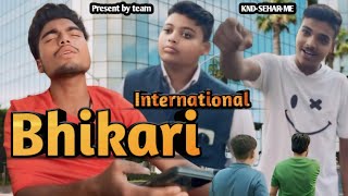 International Bhikhari  इंटरनेशनल भिखारी  Knd Sehar Me  2024  Kannod Video [upl. by Niroht]