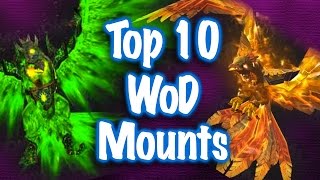 Jessiehealz  Top 10 WoD Mounts World of Warcraft [upl. by Ledif]