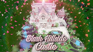 BLOXBURG BLUSH HILLSIDE CASTLE TOUR 480K [upl. by Arretal222]