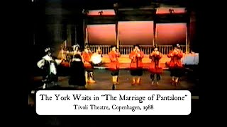 THE YORK WAITS in quotThe Marriage of Pantalonequot 1988 [upl. by Hoopen]