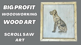 Low Cost High Profit Woodworking Project  Scrap Wood Art  Make Money Woodworking  Scroll Saw Art [upl. by Eiral]