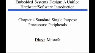 Chapter 4 standard Single Purpose Processors  Peripherals [upl. by Adnamor]