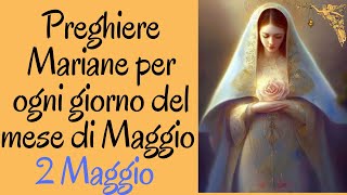 🔴Preghiere Mariane per ogni giorno del Mese di Maggio 2 Maggio 🙏🙏🙏💖 [upl. by Selie]